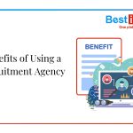 benefits of using a recruitment agency