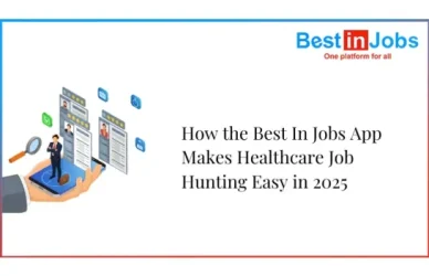 How the Best In Jobs App Makes Healthcare Job Hunting Easy in 2025 