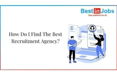 How Do I Find The Best Recruitment Agency?