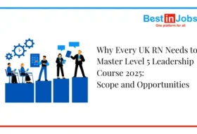Why Every UK RN Needs to Master Level 5 Leadership Course 2025: Scope and Opportunities
